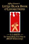 Jeffrey Gitomer's Little Black Book of Connections by Jeffrey Gitomer Jeffrey Gitomer's Little Black Book of Connections by Jeffrey Gitomer