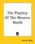 The Playboy of the Western ...