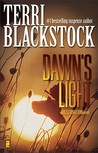 Dawn's Light by Terri Blackstock Dawn's Light by Terri Blackstock