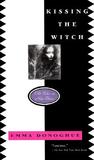 Kissing the Witch: Old Tales in New Skins Kissing the Witch: Old Tales in New Skins