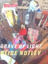 Grave of Light: New and Selected Poems, 1970-2005 Grave of Light: New and Selected Poems, 1970-2005