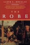 The Robe by Lloyd C. Douglas The Robe by Lloyd C. Douglas