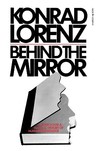 Behind The Mirror: A Search for a Natural History of Human Knowledge Behind The Mirror: A Search for a Natural History of Human Knowledge