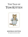 The Tale of Tom Kitten by Beatrix Potter The Tale of Tom Kitten by Beatrix Potter