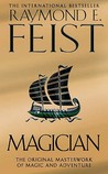Magician by Raymond E. Feist Magician by Raymond E. Feist