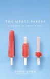The Mercy Papers by Robin Romm