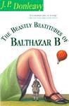 The Beastly Beatitudes of Balthazar B