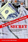 My Hundred Million Dollar Secret
