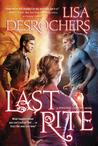 Last Rite by Lisa Desrochers Last Rite by Lisa Desrochers