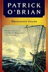 Desolation Island by Patrick O'Brian Desolation Island by Patrick O'Brian