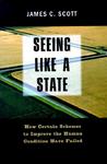 Seeing Like a State by James C. Scott Seeing Like a State by James C. Scott