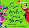 You Forgot Your Skirt, Amelia Bloomer You Forgot Your Skirt, Amelia Bloomer