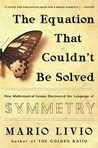 The Equation That Couldn't Be Solved by Mario Livio