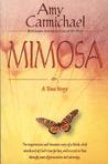Mimosa by Amy Carmichael
