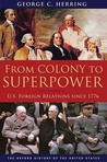 From Colony to Superpower by George C. Herring From Colony to Superpower by George C. Herring