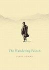 The Wandering Falcon by Jamil Ahmad The Wandering Falcon by Jamil Ahmad