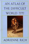 An Atlas of the Difficult World: Poems, 1988-1991