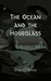 The Ocean and the Hourglass (Paperback)