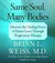 Same Soul, Many Bodies: Discover the Healing Power of Future Lives through Progression Therapy (Audio CD)