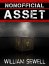Nonofficial Asset by William Sewell Nonofficial Asset by William Sewell