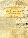 Reading Early American Handwriting by Kip Sperry