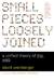 Small Pieces Loosely Joined...