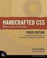 Handcrafted CSS: More Bulletproof Web Design, Video Edition (includes Handcrafted CSS book and Handcrafted CSS: Bulletproof Essentials DVD)