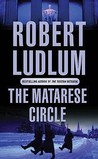 The Matarese Circle (Matarese #1) The Matarese Circle (Matarese #1)