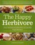 The Happy Herbivore Cookbook: Over 175 Delicious Fat-Free and Low-Fat Vegan Recipes (ebook)
