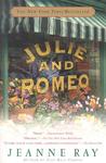 Julie and Romeo by Jeanne Ray Julie and Romeo by Jeanne Ray