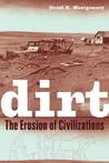 Dirt: The Erosion of Civilizations Dirt: The Erosion of Civilizations