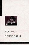 Total Freedom by Jiddu Krishnamurti Total Freedom by Jiddu Krishnamurti