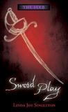 Sword Play by Linda Joy Singleton