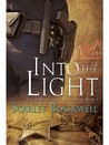 Into the Light (Clear Water Creek Chronicles, #1)