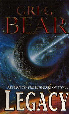 Legacy (The Way, #3) - Greg Bear