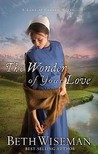 The Wonder of Your Love by Beth Wiseman The Wonder of Your Love by Beth Wiseman