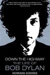Down the Highway by Howard Sounes Down the Highway by Howard Sounes