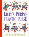 Lilly's Purple Plastic Purse by Kevin Henkes