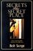 Secrets of the Secret Place...