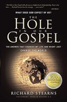 The Hole in Our Gospel by Richard Stearns The Hole in Our Gospel by Richard Stearns