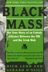 Black Mass by Dick Lehr Black Mass by Dick Lehr