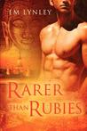 Rarer Than Rubies by E.M. Lynley Rarer Than Rubies by E.M. Lynley