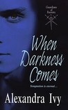 When Darkness Comes (Guardians of Eternity, #1)