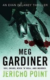 Jericho Point by Meg Gardiner Jericho Point by Meg Gardiner