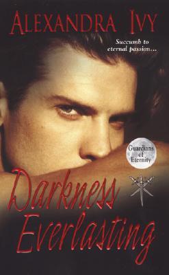 Darkness Everlasting (Guardians of Eternity #3) - Alexandra Ivy