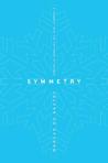 Symmetry: A Journey into the Patterns of Nature