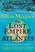 The Lost Empire of Atlantis: History's Greatest Mystery Revealed (Hardcover)