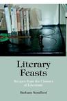 Literary Feasts by Barbara Scrafford Literary Feasts by Barbara Scrafford