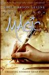 Writing Magic by Gail Carson Levine Writing Magic by Gail Carson Levine