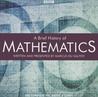 A Brief History of Mathematics: The Complete BBC Radio Series